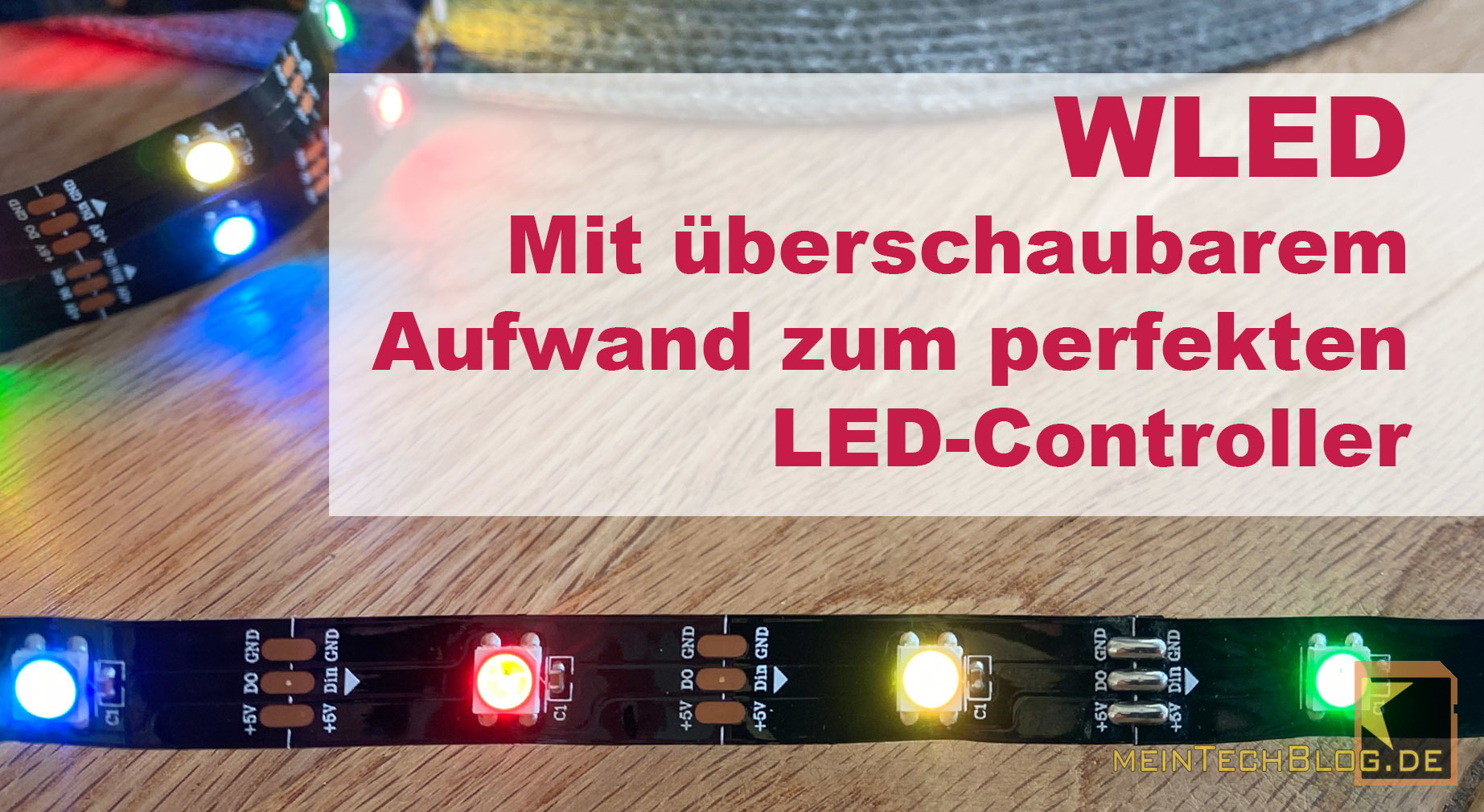 WLED – Mit überschaubarem Aufwand zum perfekten LED-Controller –