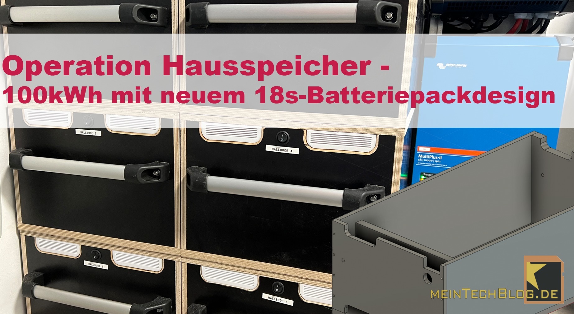 Operation Hausspeicher - 100kWh mit neuem 18s-Batteriepackdesign 
